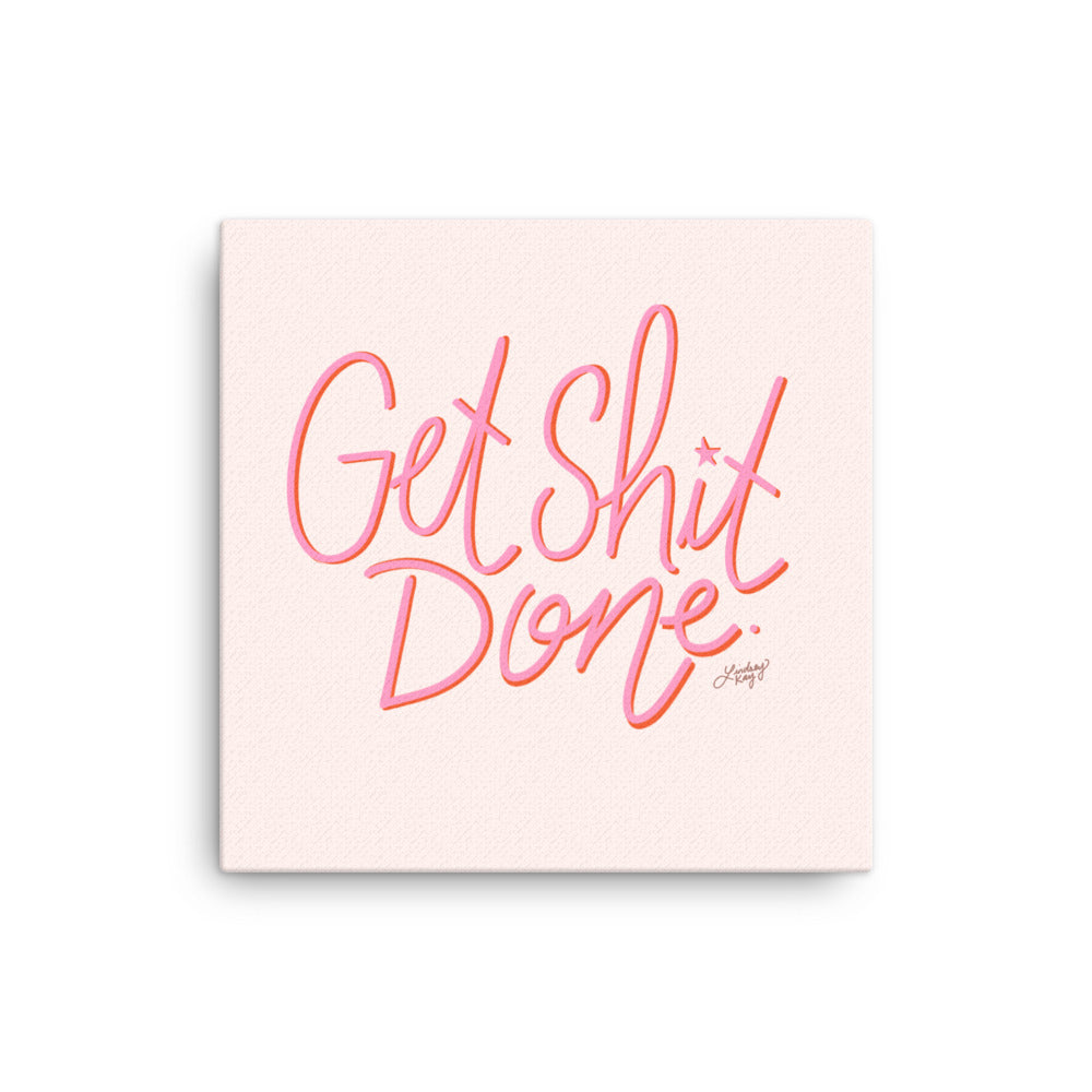 Get Shit Done (Pink Palette) - Canvas