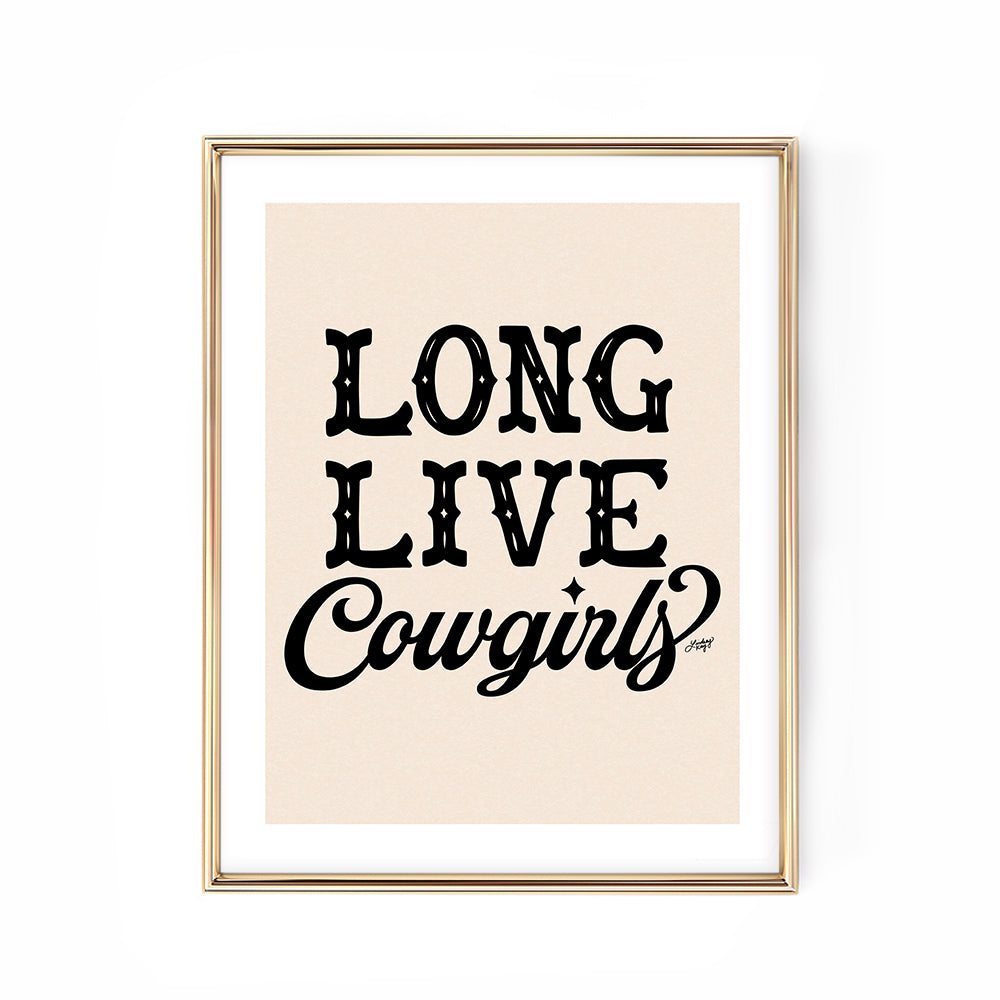 Hand-lettered Long Live Cowgirls western art print by Lindsey Kay Collective – available in 10 color palettes – perfect for western girly decor, dorm rooms, sororities, or gallery walls – printed on enhanced matte paper with vibrant inks – available in 10 sizes, in black and tan