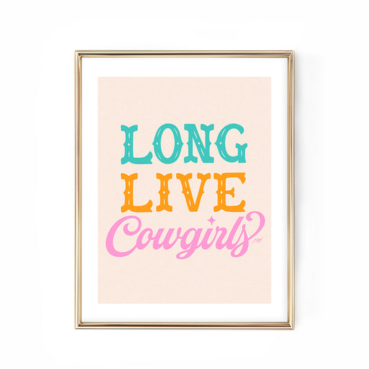 Long Live Cowgirls quote sayings art print poster wall art Lindsey Kay Collective, dorm room wall art