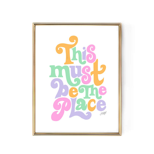 this must be the place art print poster pastel wall art lindsey kay collective