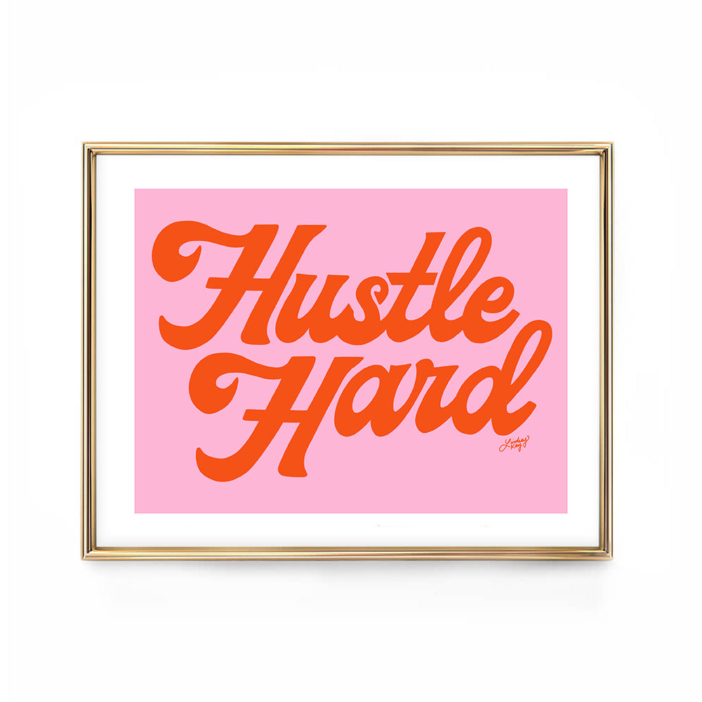 Hustle Hard (Pink/Red) - Art Print - Lindsey Kay Collective
