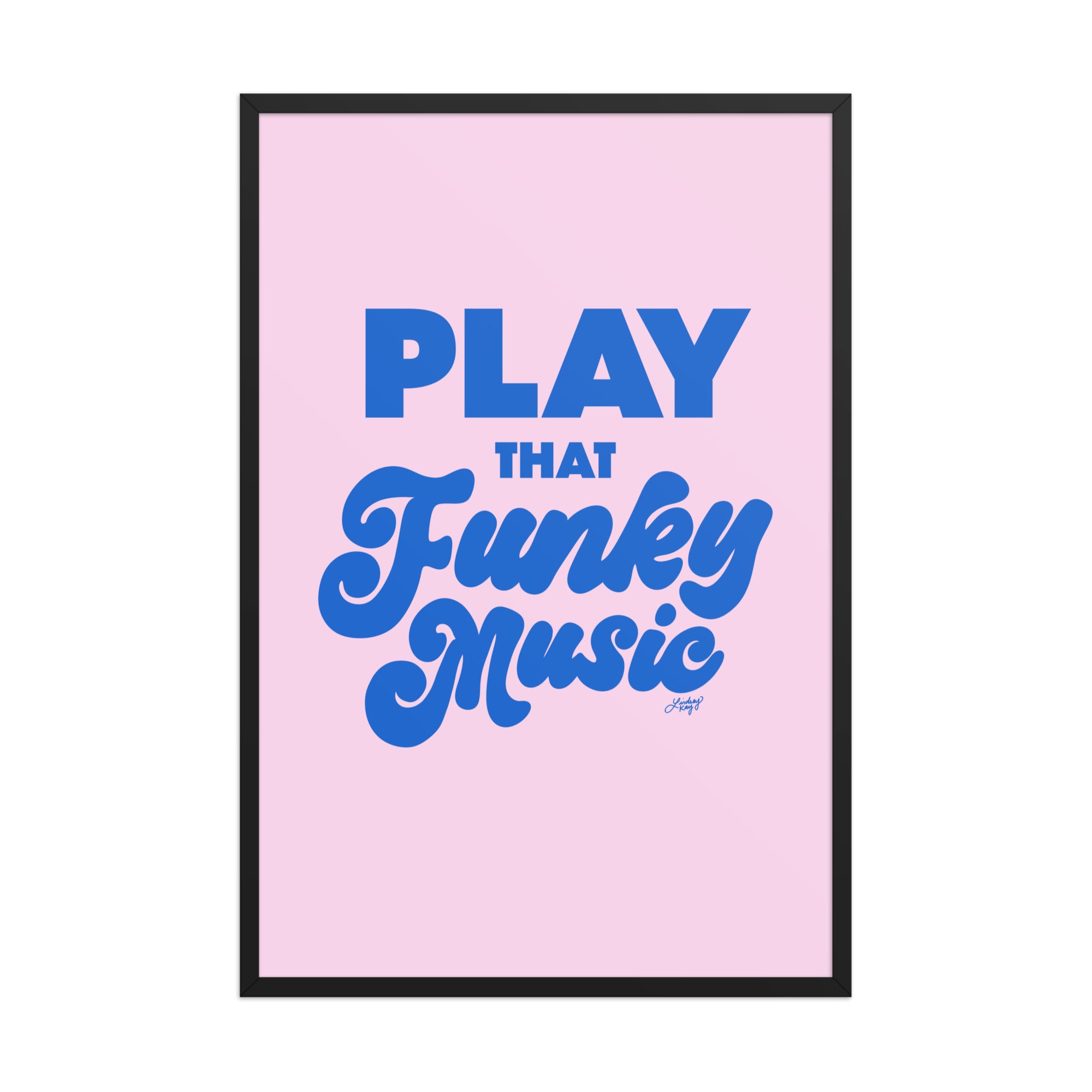 Hand-drawn typographic art print with the lyrics Play That Funky Music, retro wall art by Lindsey Kay Collective, colorful music-inspired decor