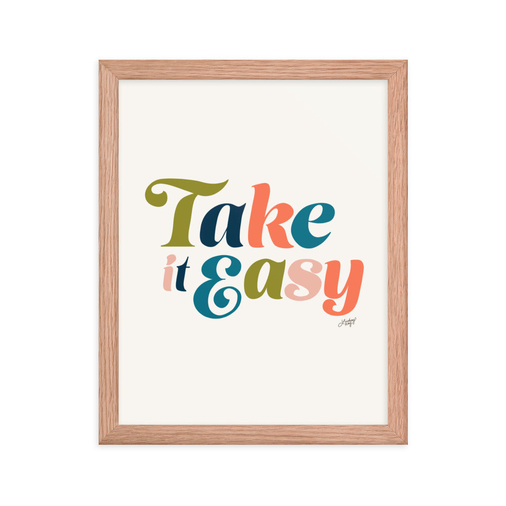 Take it Easy (Multi Color Palette) - Framed Matte Print - Lindsey Kay Collective