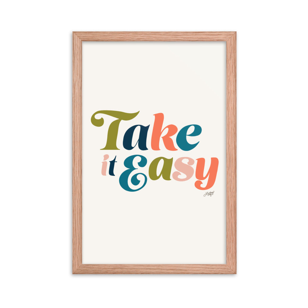 Take it Easy (Multi Color Palette) - Framed Matte Print - Lindsey Kay Collective