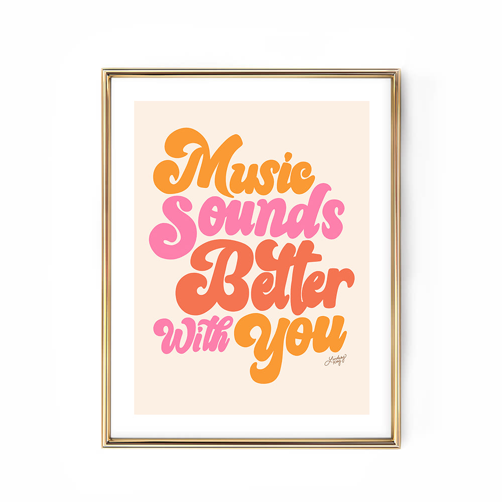 La música suena mejor contigo - Con letras a mano - Impresión de arte