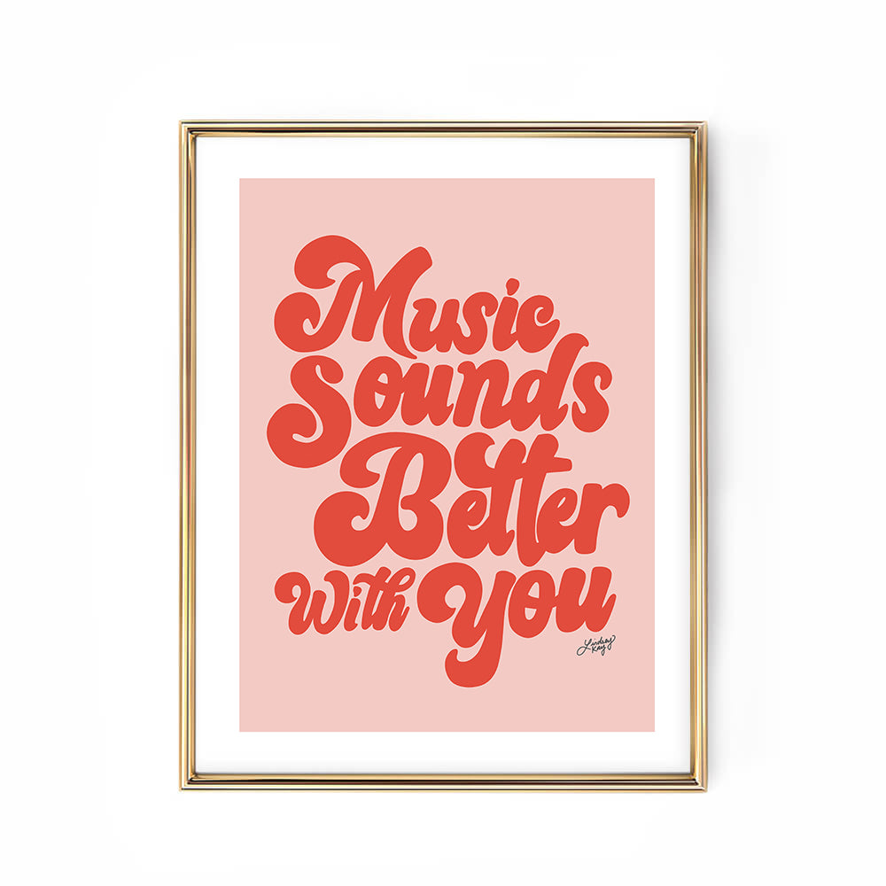 La música suena mejor contigo - Con letras a mano - Impresión de arte