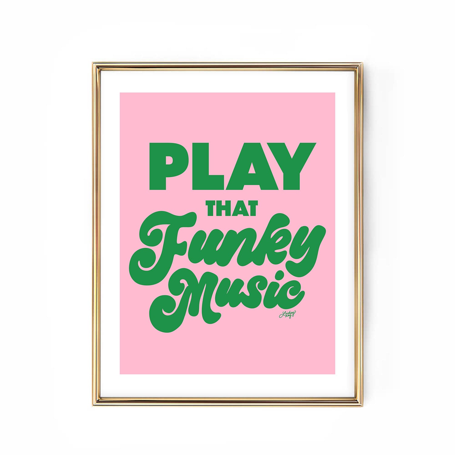 Hand-drawn retro typography art print with the lyrics “Play That Funky Music” in bold lettering. Printed on matte paper, available in multiple sizes and color options. Perfect wall art for boutiques, music lovers, and funky home decor. Designed by Lindsey Kay Collective.

