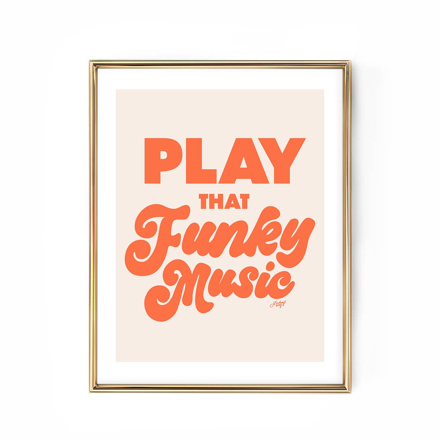 Hand-drawn retro typography art print with the lyrics “Play That Funky Music” in bold lettering. Printed on matte paper, available in multiple sizes and color options. Perfect wall art for boutiques, music lovers, and funky home decor. Designed by Lindsey Kay Collective.

