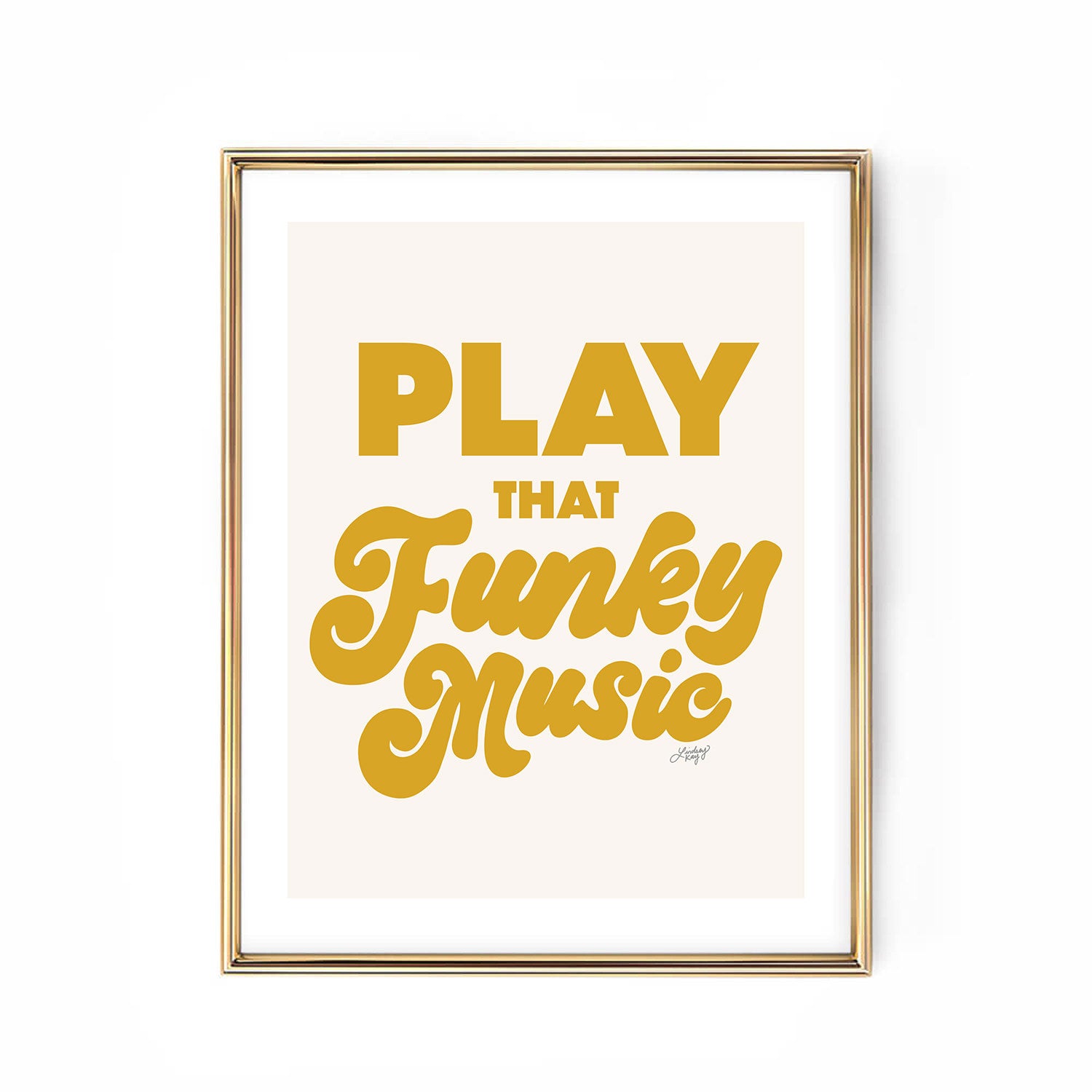 Hand-drawn retro typography art print with the lyrics “Play That Funky Music” in bold lettering. Printed on matte paper, available in multiple sizes and color options. Perfect wall art for boutiques, music lovers, and funky home decor. Designed by Lindsey Kay Collective.

