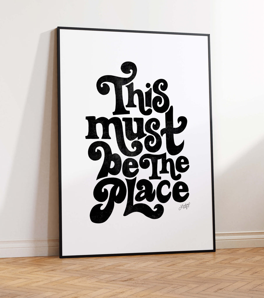 This Must Be The Place - Art Print