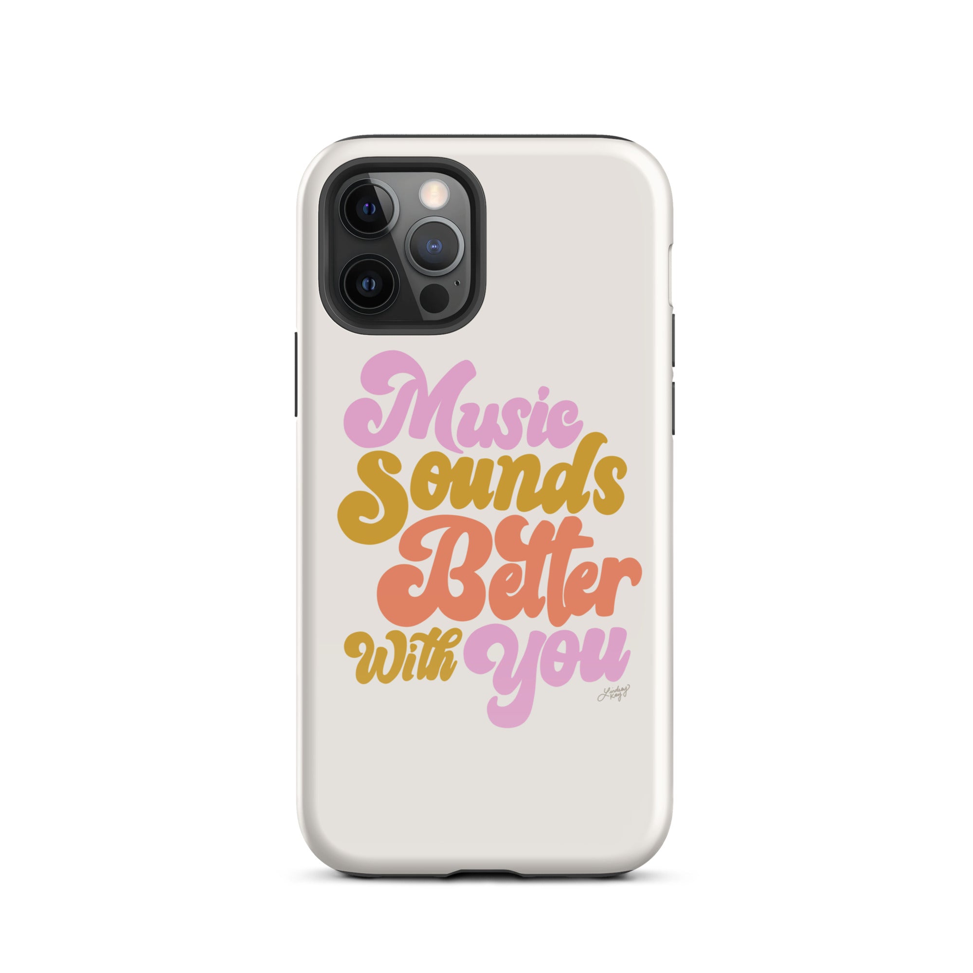 Music Sounds Better - Tough Case for iPhone®