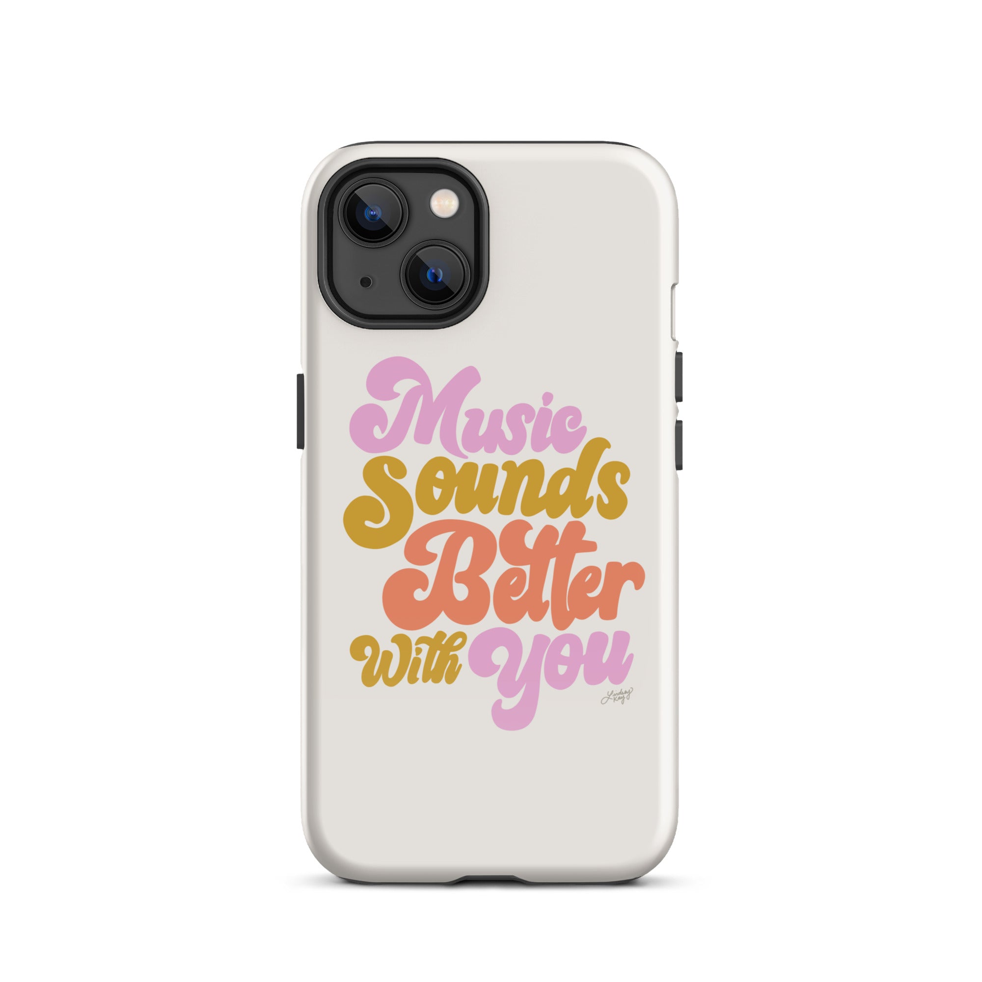 Music Sounds Better - Tough Case for iPhone®