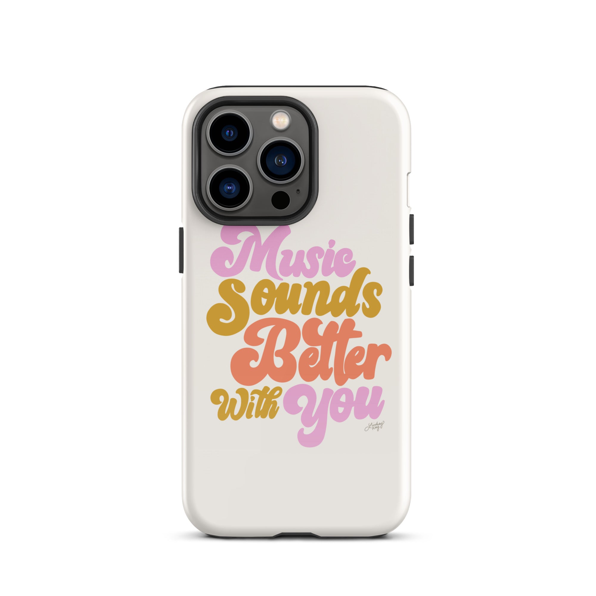Music Sounds Better - Tough Case for iPhone®