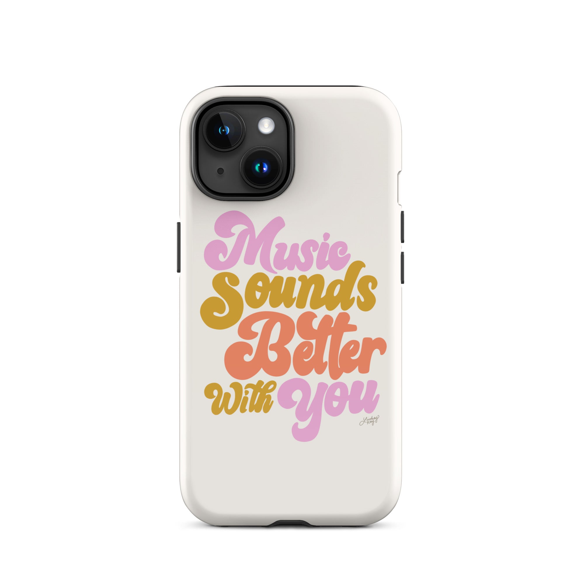 Music Sounds Better - Tough Case for iPhone®