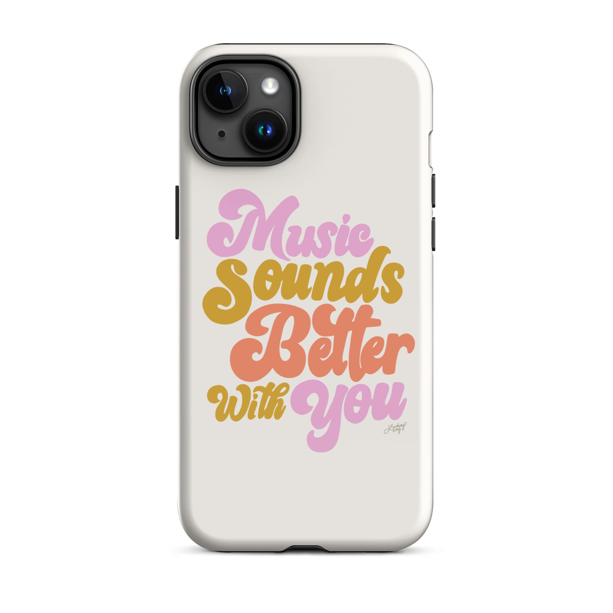 Music Sounds Better - Tough Case for iPhone®