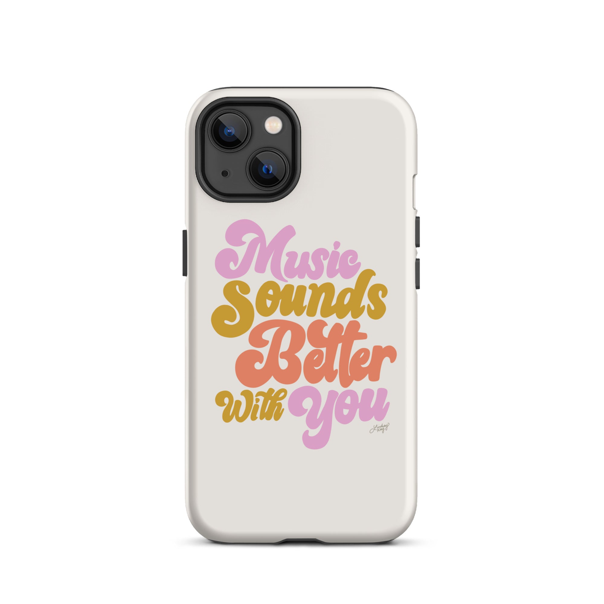 Music Sounds Better - Tough Case for iPhone®