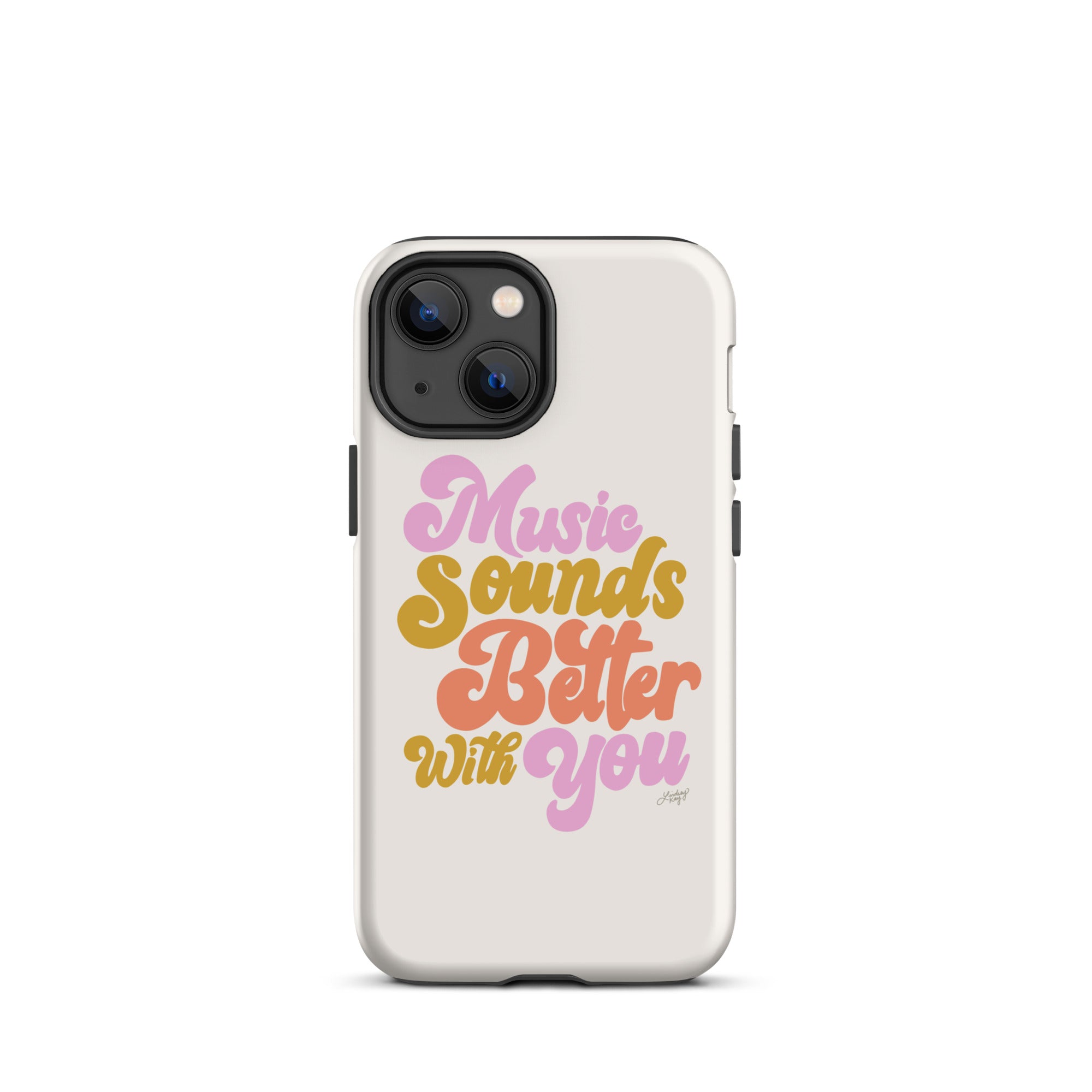 Music Sounds Better - Tough Case for iPhone®