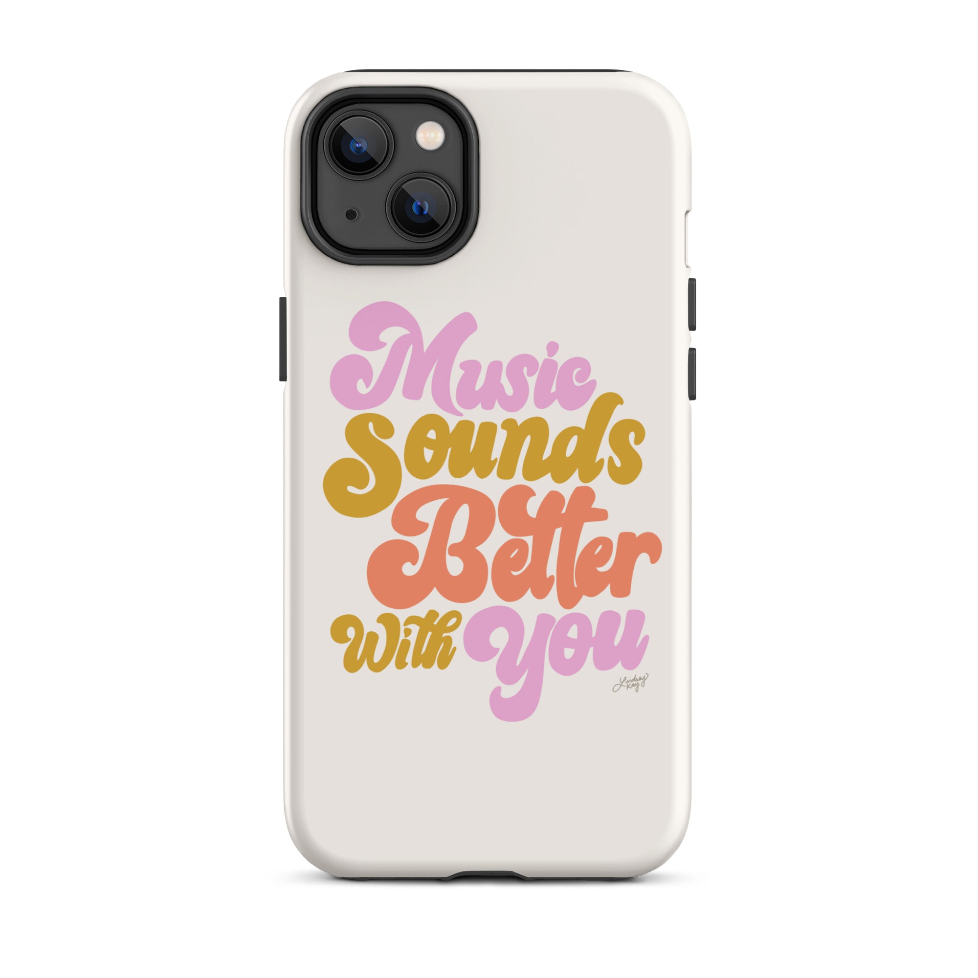 Music Sounds Better - Tough Case for iPhone®