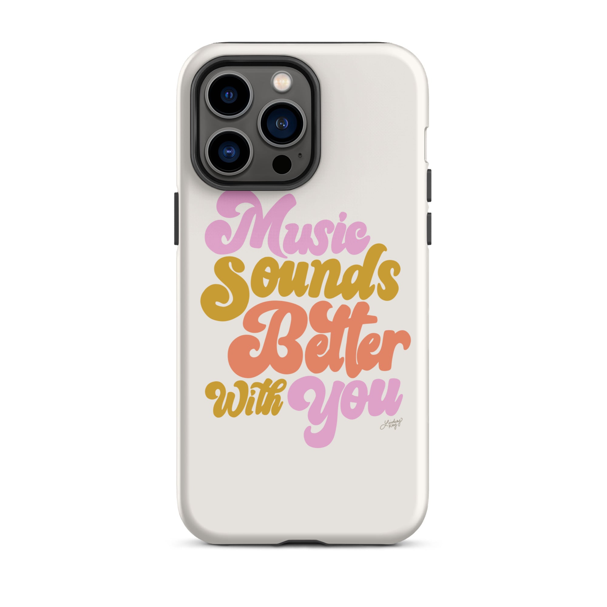 Music Sounds Better - Tough Case for iPhone®