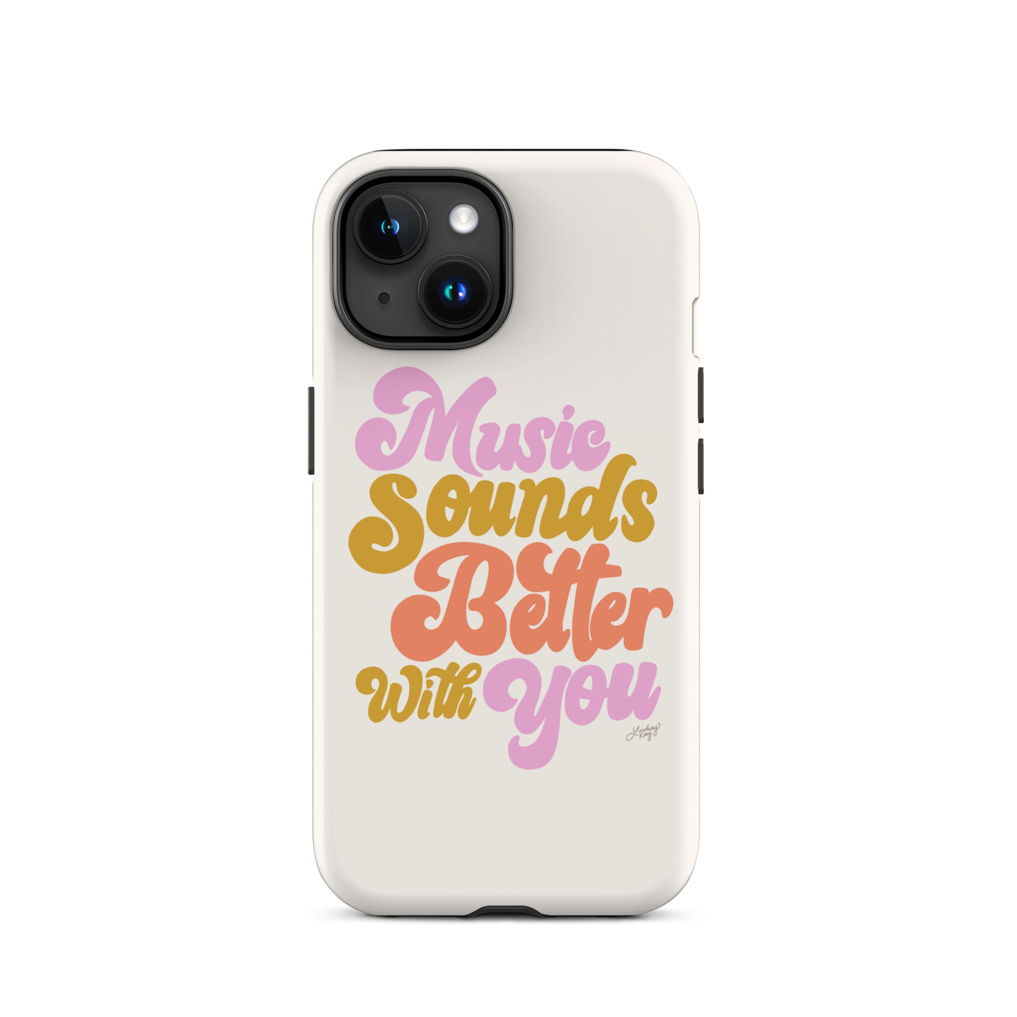 Music Sounds Better - Tough Case for iPhone®