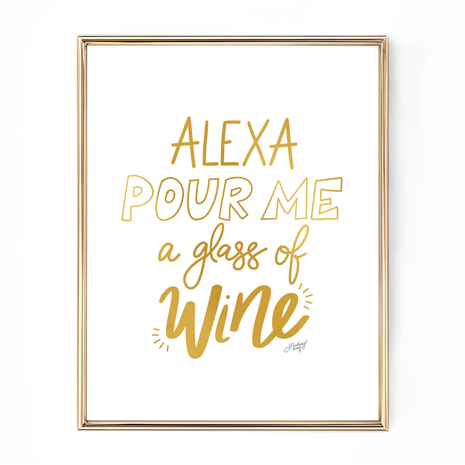 Alexa Pour Me a Glass of Wine - Art Print