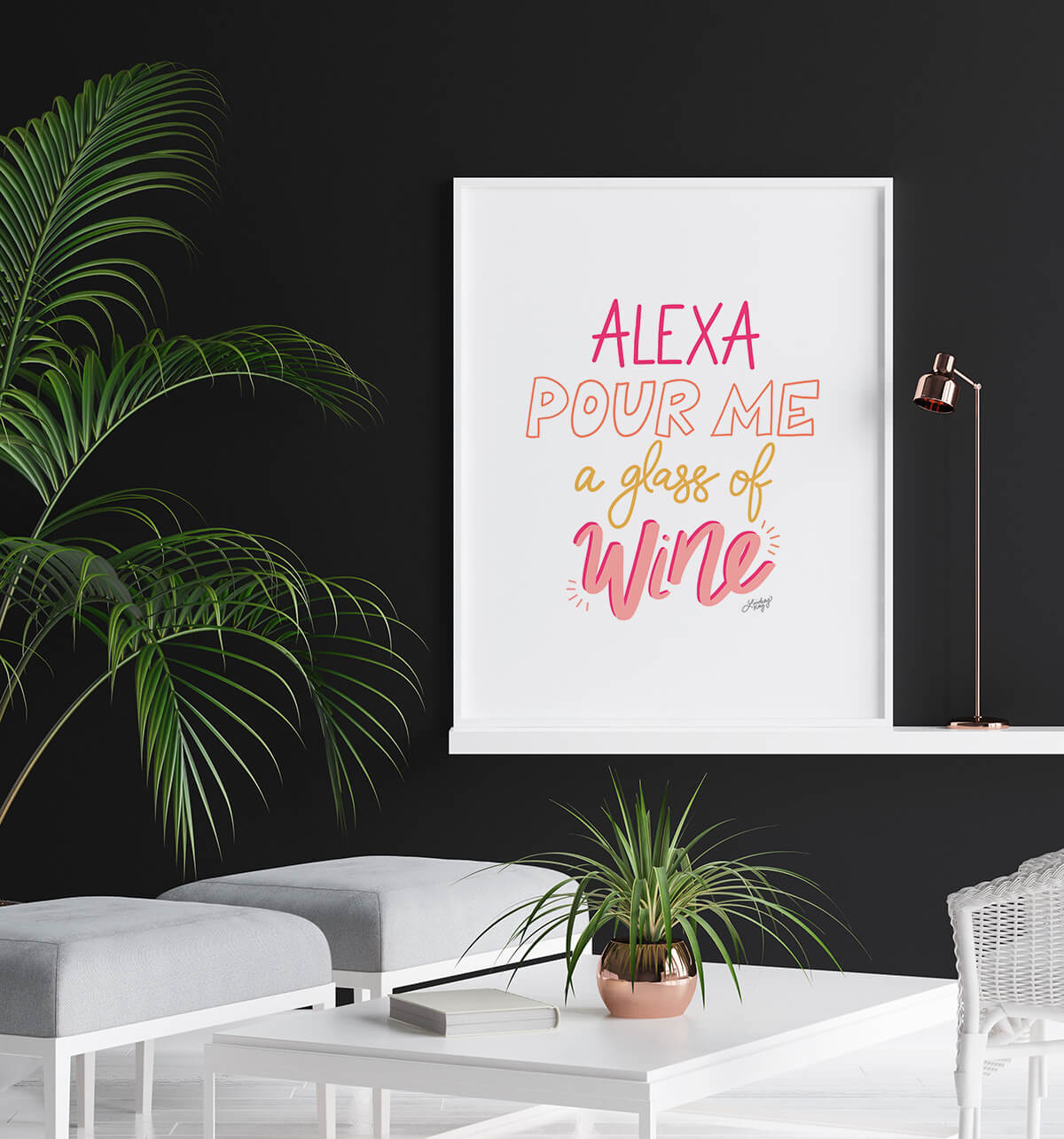 Alexa sírveme una copa de vino - Impresión de arte