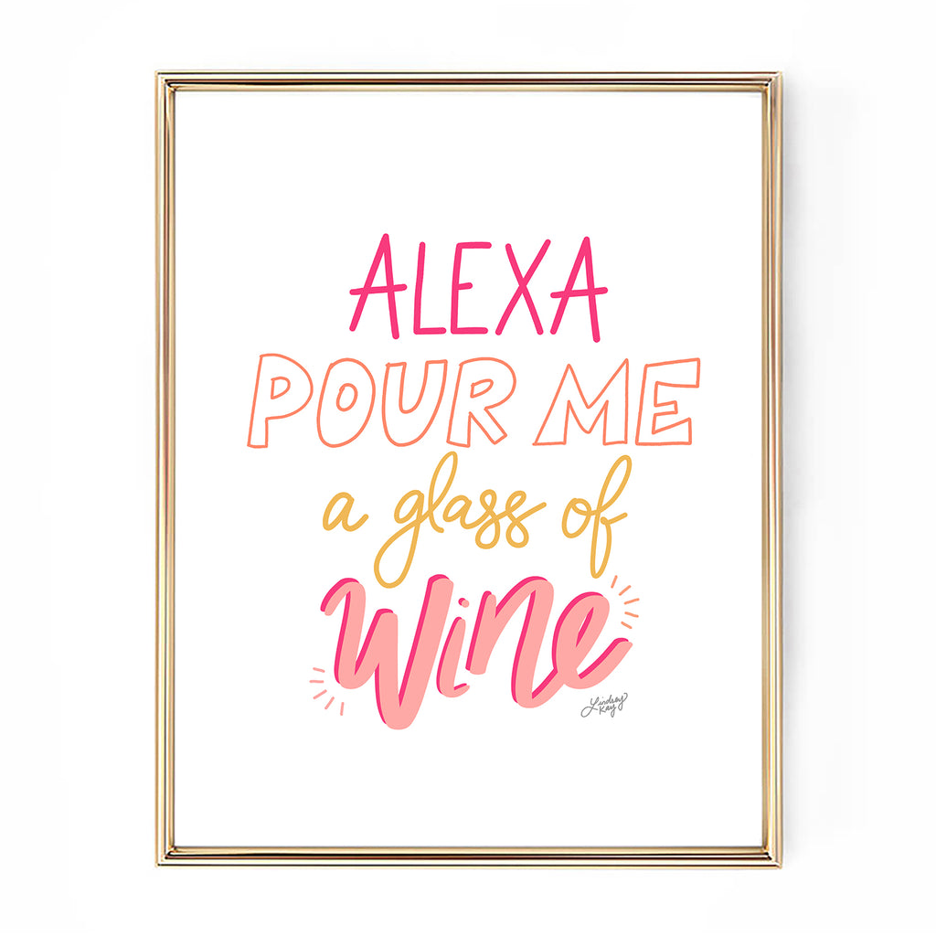 alexa pour me a glass of wine art print poster funny gift wall art bar cart lindsey kay collective