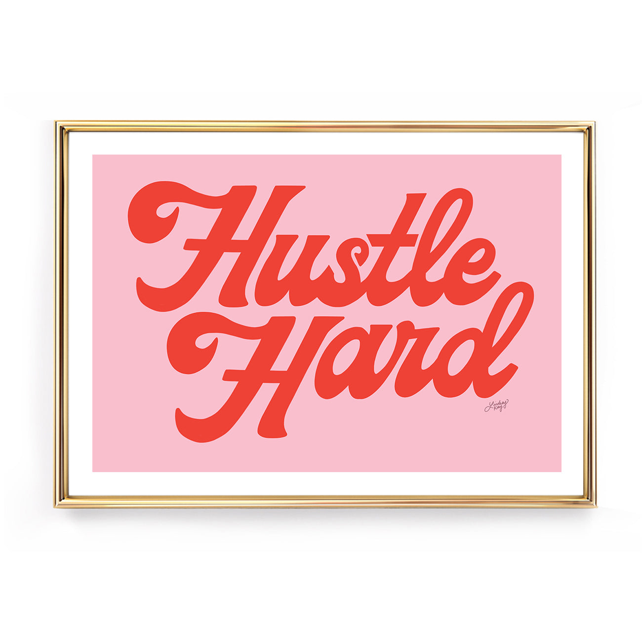 hustle hard quote retro hand lettering pink red poster motivational art print wall art lindsey kay collective