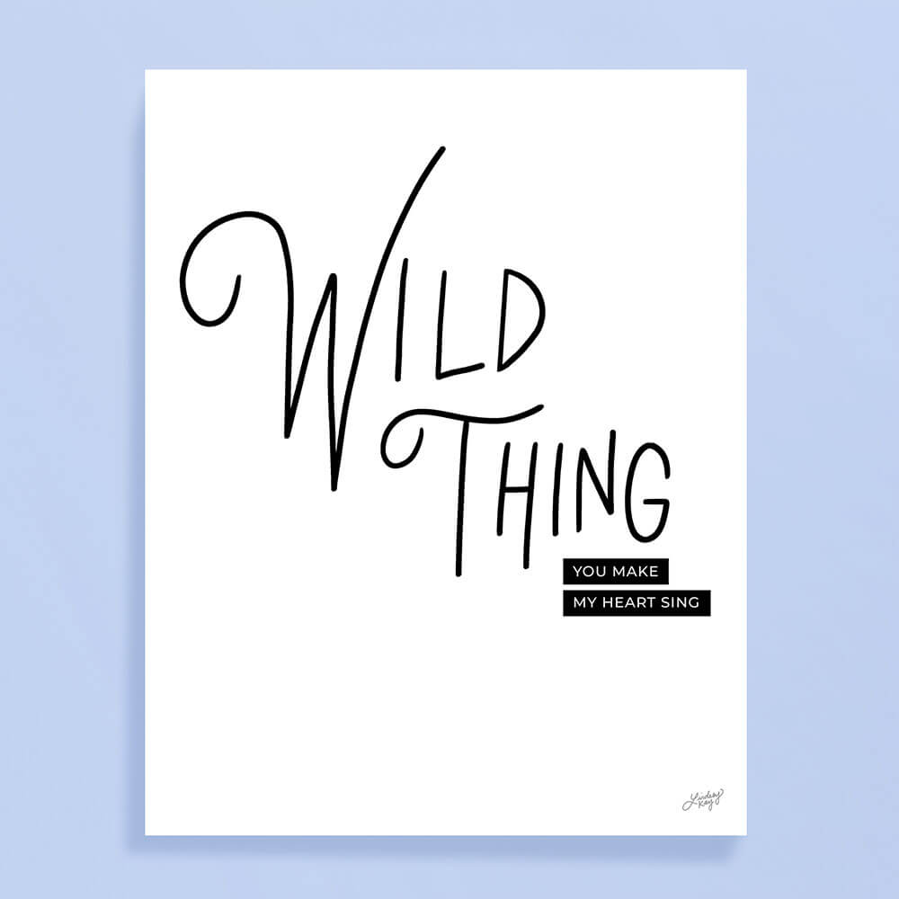 wild thing, lyrics, art print, wall art, lindsey kay co
