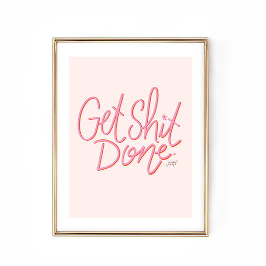 get shit done hand-lettered inspirational quote office decor pink lindsey kay collective