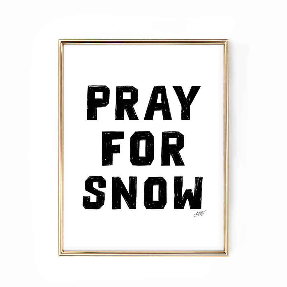 hand lettered type pray for snow art print