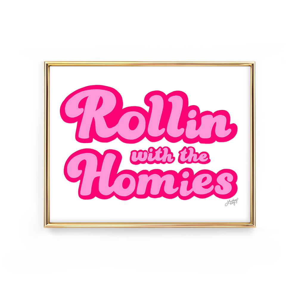 rollin with the homies hand-lettered pink art print poster