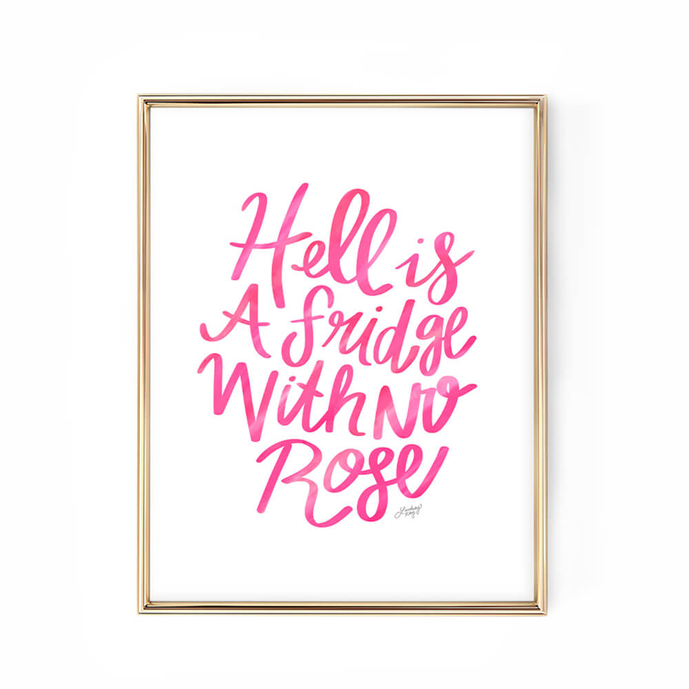 Hell is a fridge with no rose hand-lettered pink art print lindsey kay collective