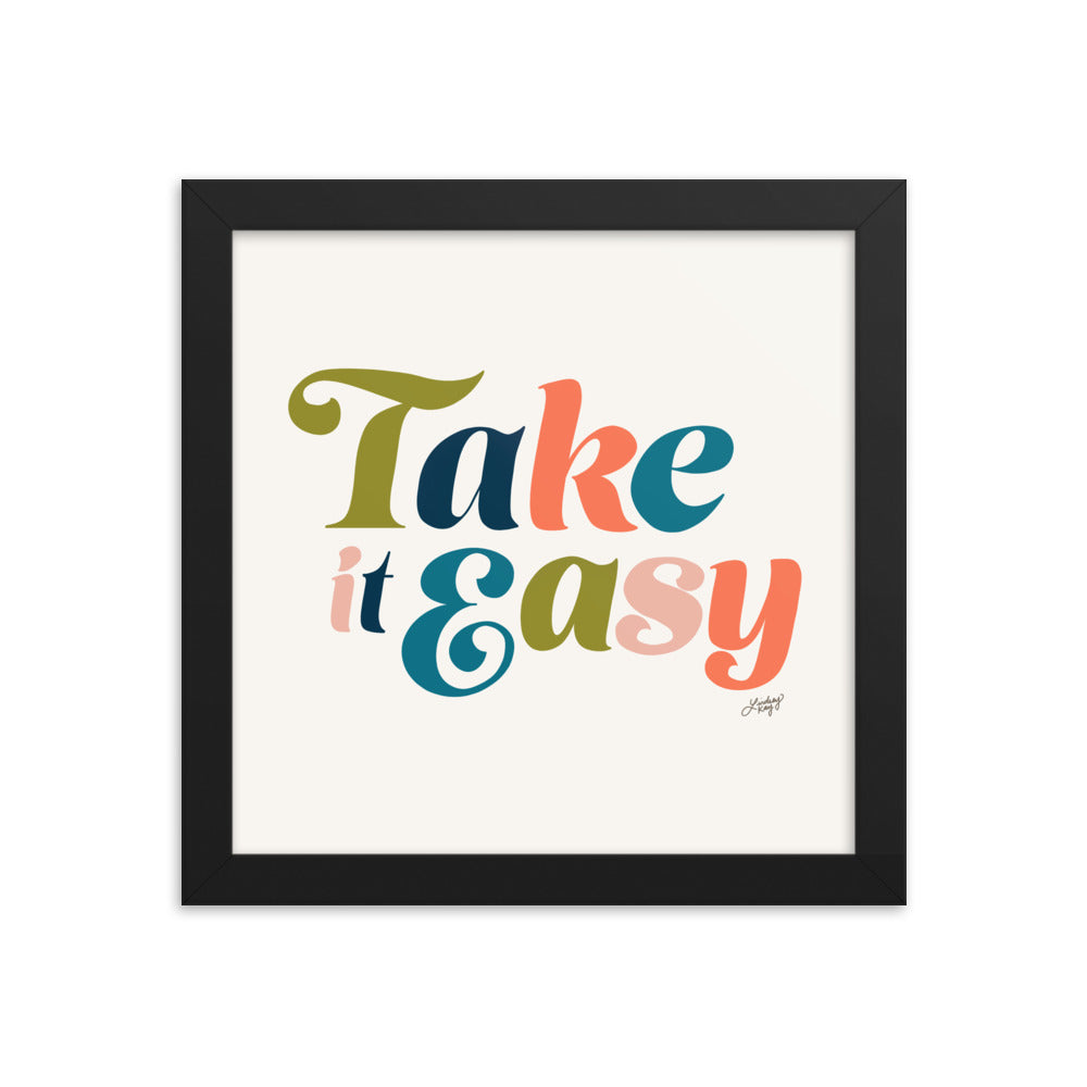 Take it Easy (Multi Color Palette) - Framed Matte Print - Lindsey Kay Collective
