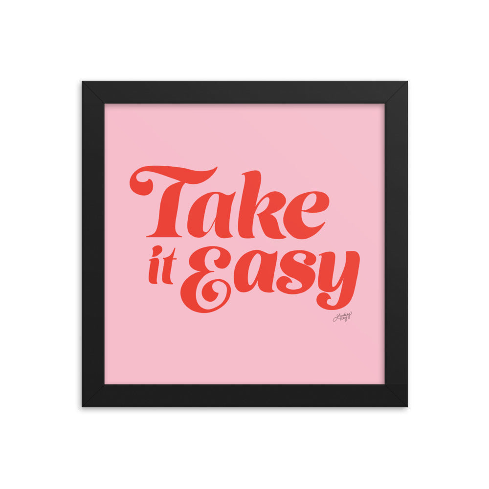 Take it Easy (Pink/Red Palette) - Framed Matte Print - Lindsey Kay Collective