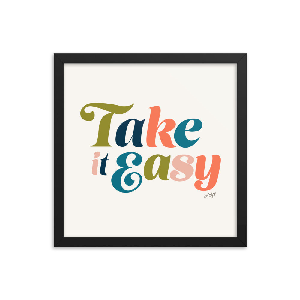 Take it Easy (Multi Color Palette) - Framed Matte Print - Lindsey Kay Collective