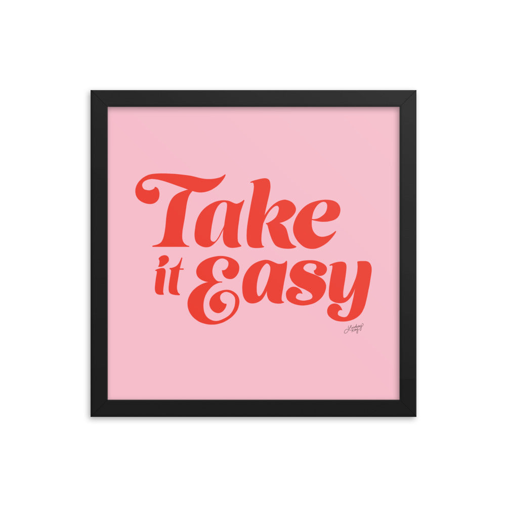 Take it Easy (Pink/Red Palette) - Framed Matte Print - Lindsey Kay Collective