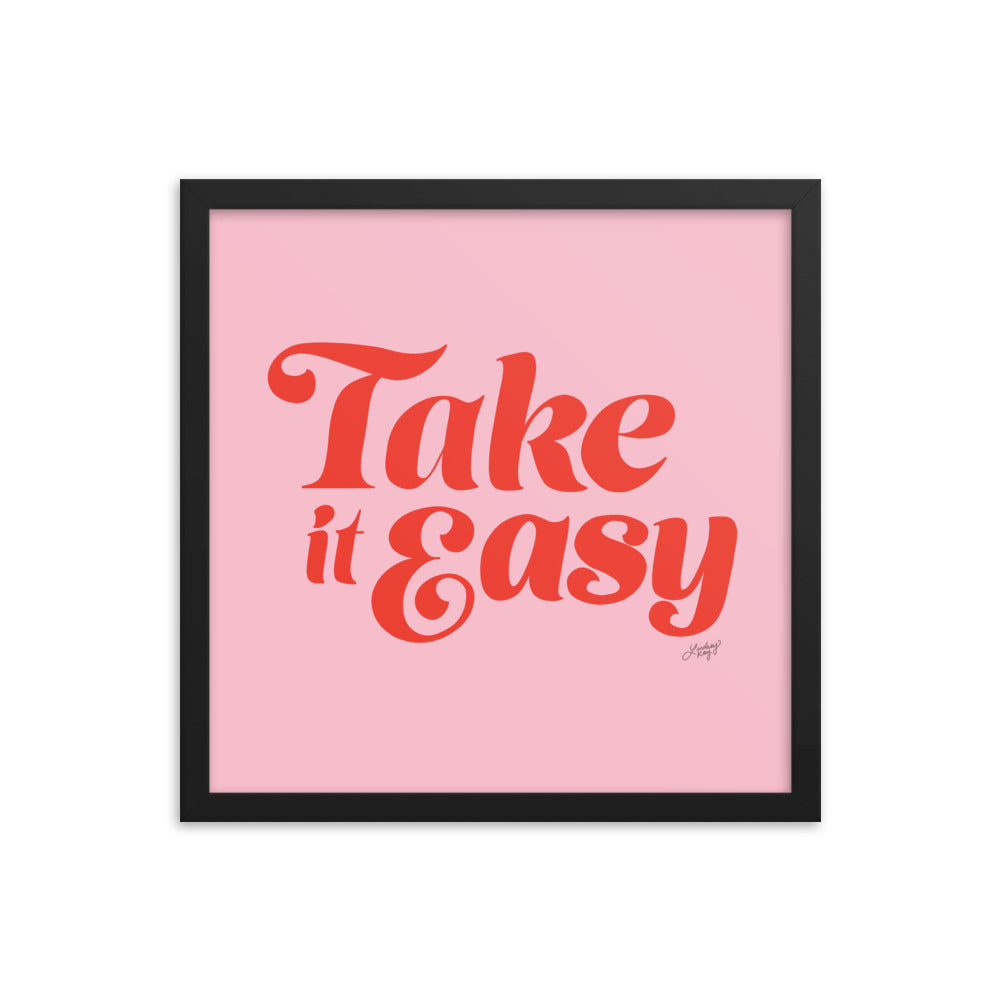 Take it Easy (Pink/Red Palette) - Framed Matte Print - Lindsey Kay Collective