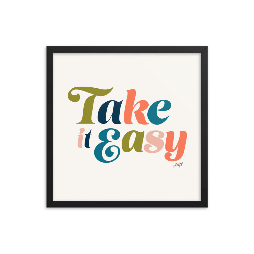 Take it Easy (Multi Color Palette) - Framed Matte Print - Lindsey Kay Collective