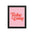 Tómalo con calma (paleta rosa/roja) - Impresión mate enmarcada