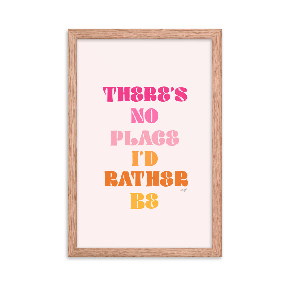 No Place I'd Rather Be - Framed Matte Print