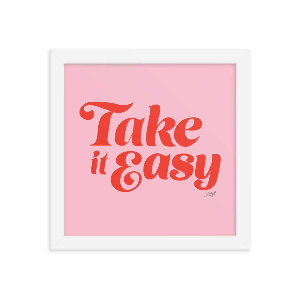 Take it Easy (Pink/Red Palette) - Framed Matte Print - Lindsey Kay Collective