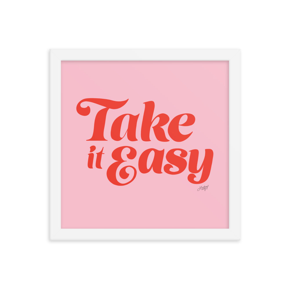 Take it Easy (Pink/Red Palette) - Framed Matte Print - Lindsey Kay Collective