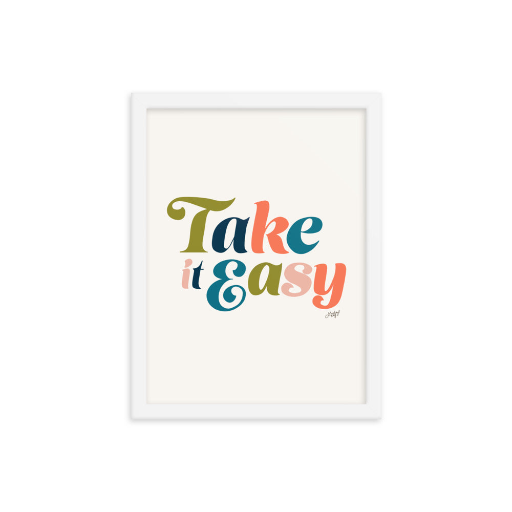Take it Easy (Multi Color Palette) - Framed Matte Print - Lindsey Kay Collective