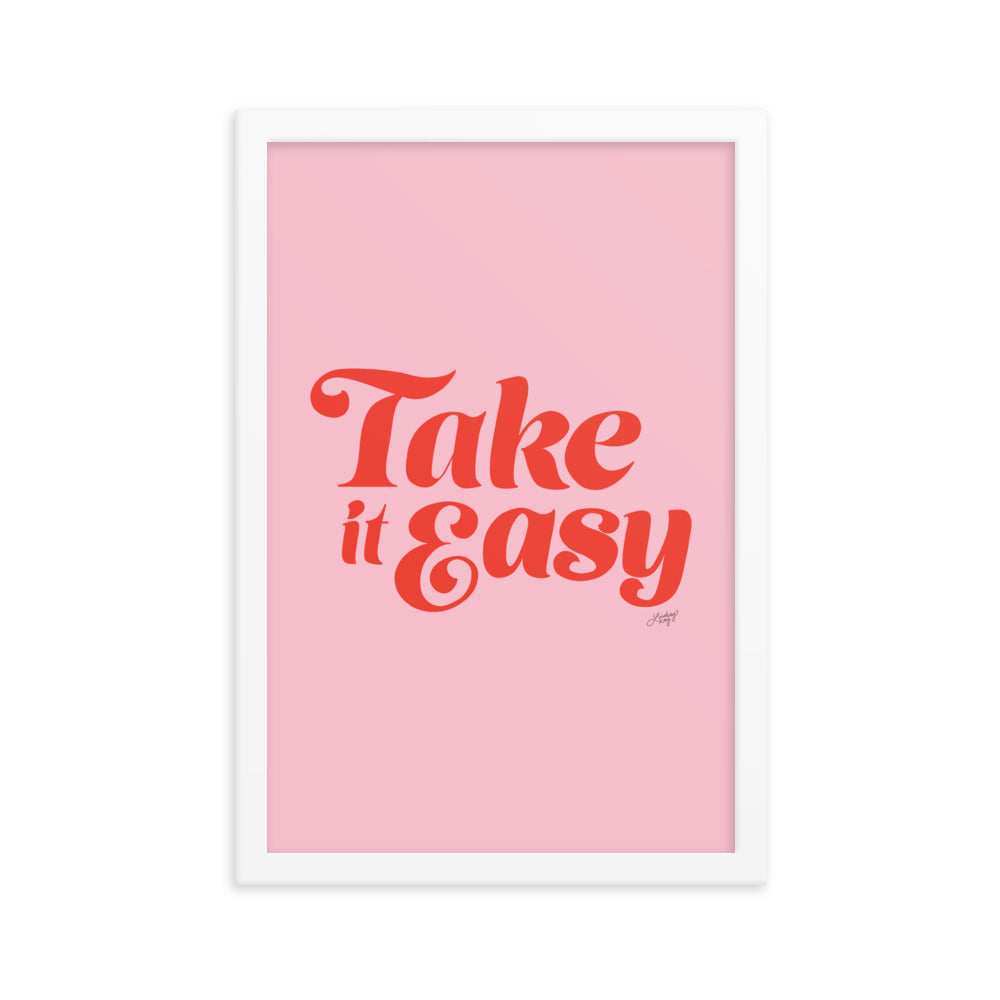 Take it Easy (Pink/Red Palette) - Framed Matte Print - Lindsey Kay Collective