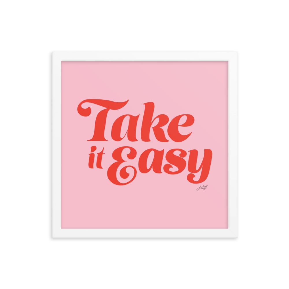 Take it Easy (Pink/Red Palette) - Framed Matte Print - Lindsey Kay Collective