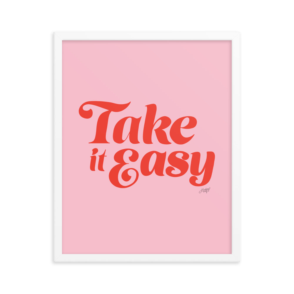 Take it Easy (Pink/Red Palette) - Framed Matte Print - Lindsey Kay Collective