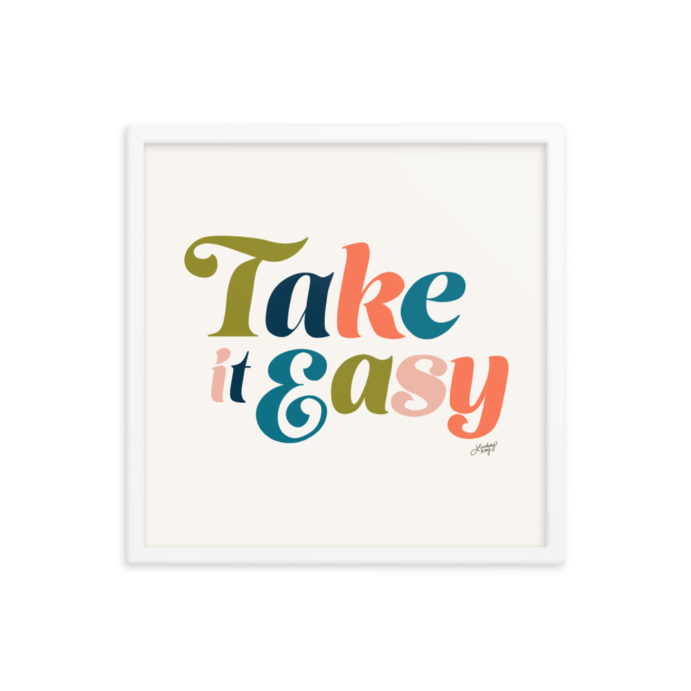 Take it Easy (Multi Color Palette) - Framed Matte Print - Lindsey Kay Collective