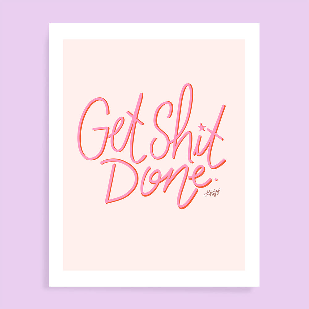 Get Shit Done (Pink Palette) - Art Print