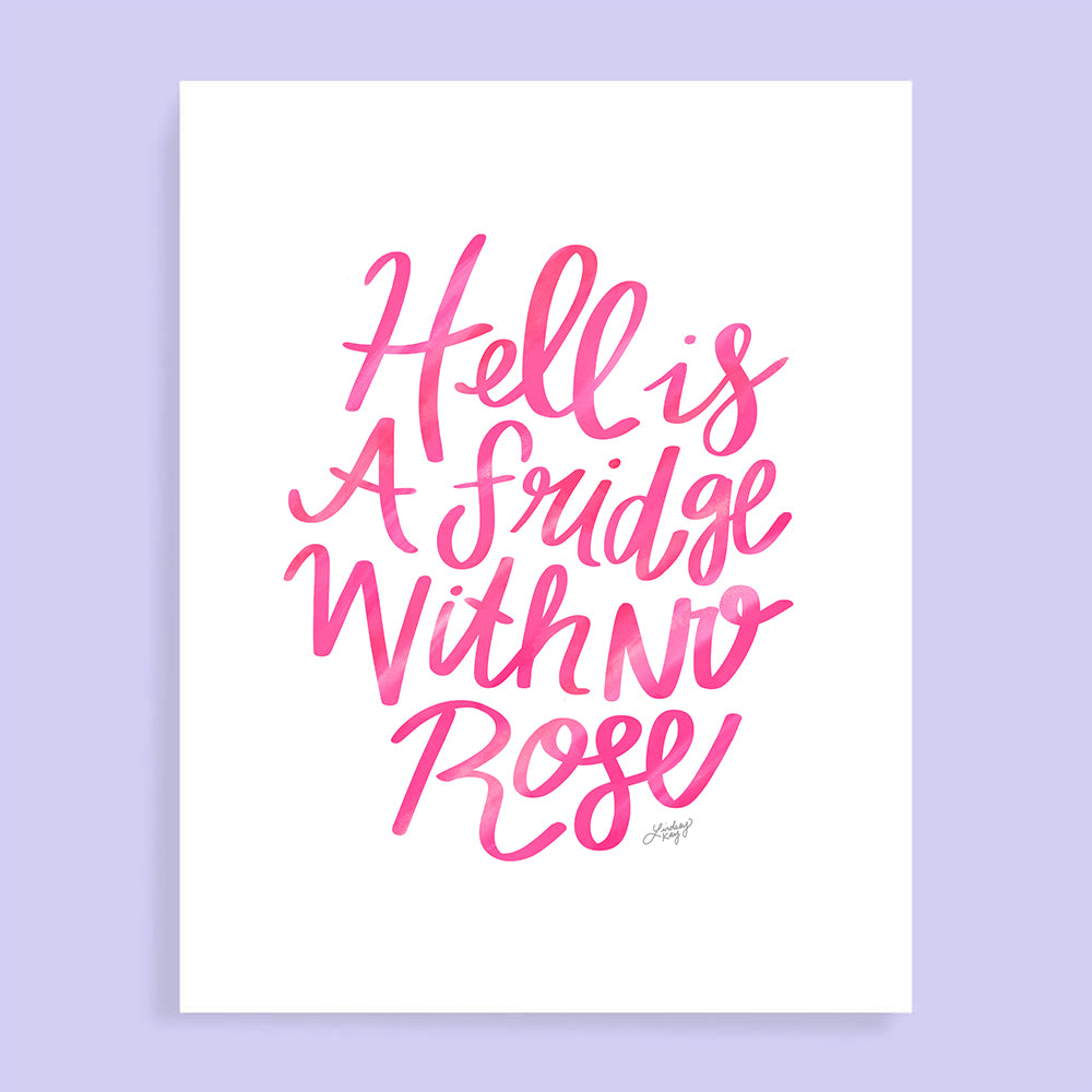 Hell is a Fridge with No Rose - Art Print